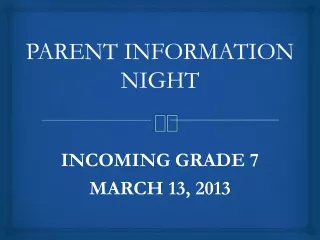 PARENT  INFORMATION NIGHT