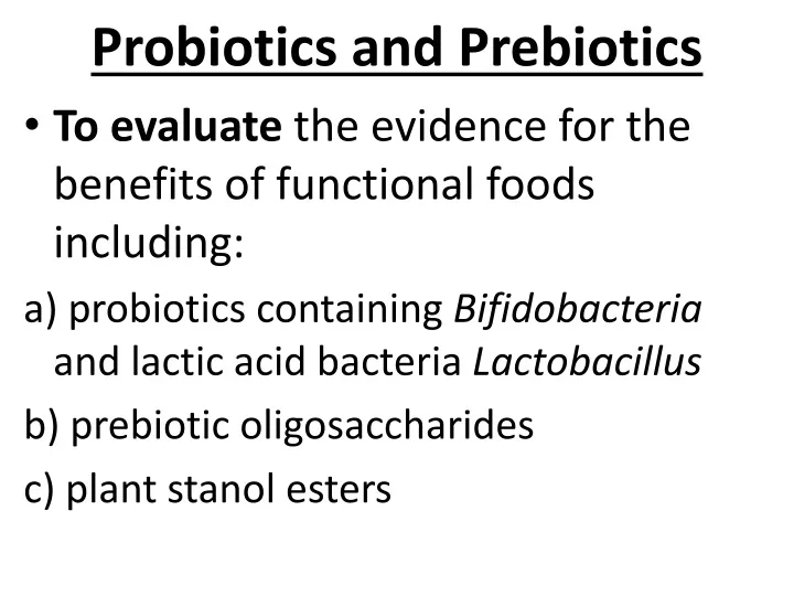 probiotics and prebiotics