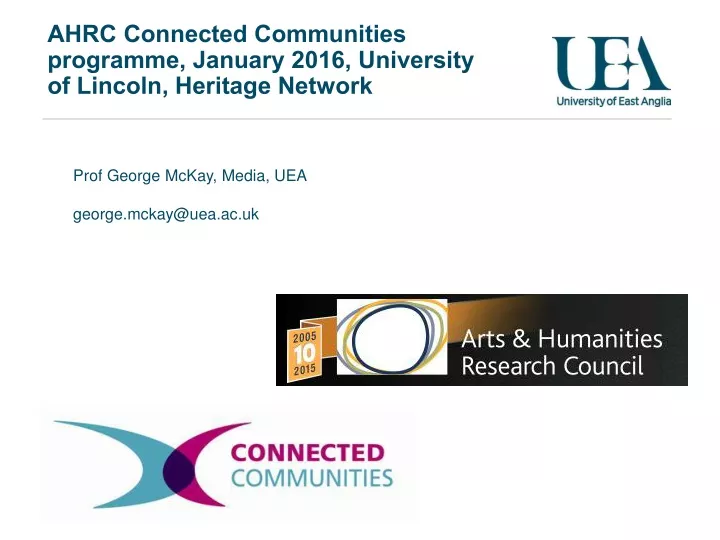 ahrc connected communities programme january 2016 university of lincoln heritage network