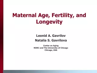 Maternal Age, Fertility, and Longevity