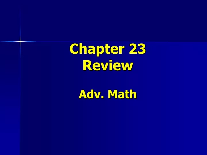 chapter 23 review adv math