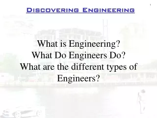 What is Engineering? What Do Engineers Do? What are the different types of Engineers?