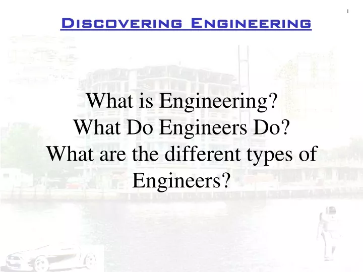 what is engineering what do engineers do what are the different types of engineers