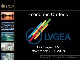 Economic Outlook Las Vegas, NV November 29 th , 2018