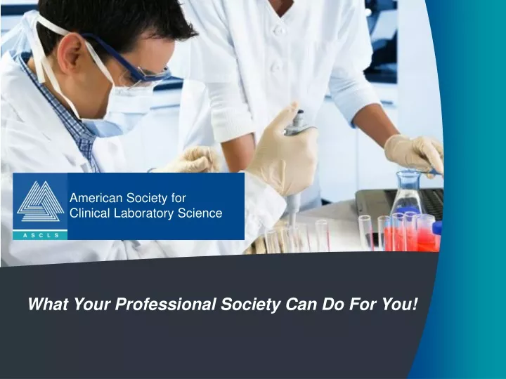what your professional society can do for you
