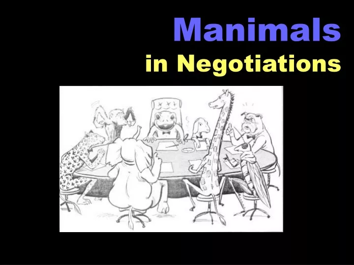 manimals in negotiations