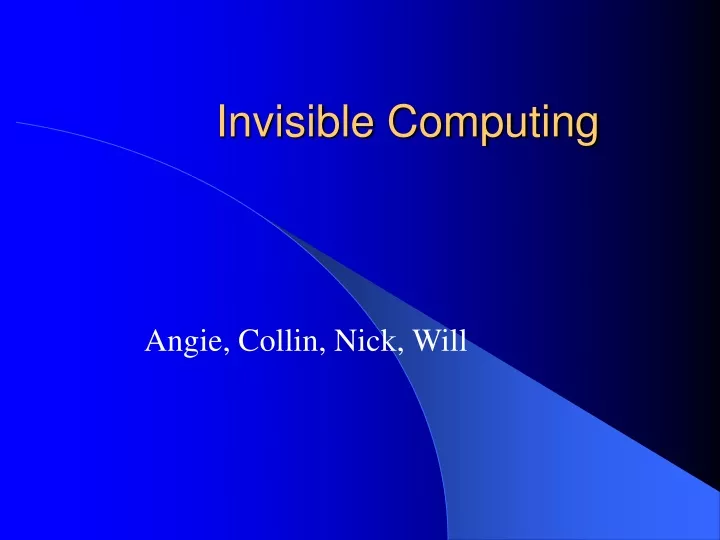 invisible computing
