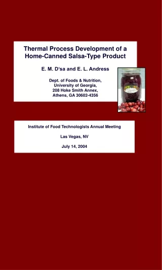 Thermal Process Development of a Home-Canned Salsa-Type Product  E. M. D‘sa and E. L. Andress