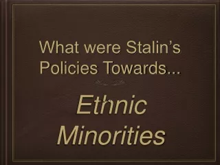 What were Stalin’s Policies Towards...