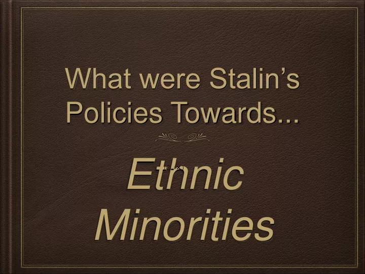 what were stalin s policies towards