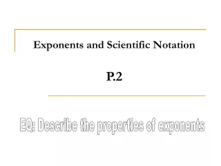 Exponents and Scientific Notation P.2