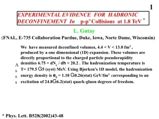 EXPERIMENTAL EVIDENCE  FOR  HADRONIC     DECONFINEMENT  In     p-p  Collisions  at 1.8 TeV  *
