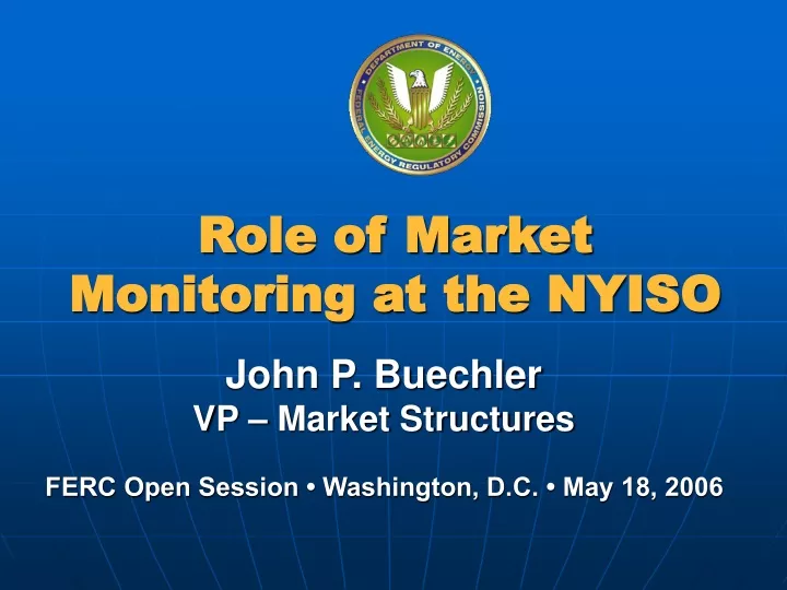 john p buechler vp market structures ferc open session washington d c may 18 2006