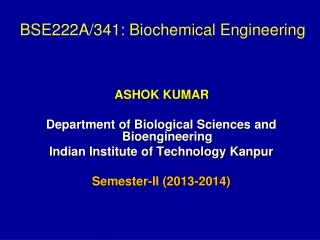BSE222A/341: Biochemical Engineering