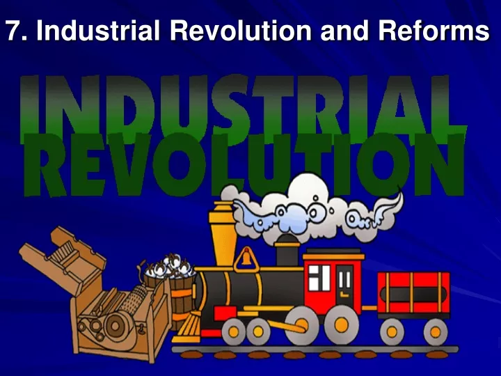 7 industrial revolution and reforms