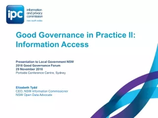 Good Governance in Practice II: Information Access Presentation to Local Government NSW