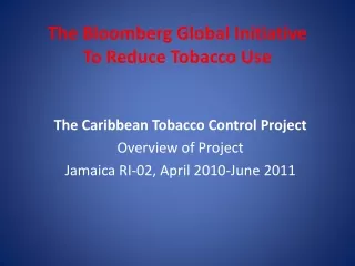 The Bloomberg Global Initiative To Reduce Tobacco Use