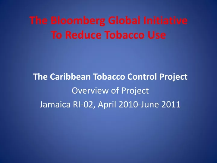 the bloomberg global initiative to reduce tobacco use