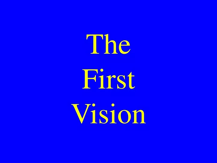 the first vision