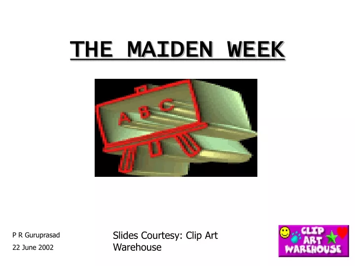 the maiden week