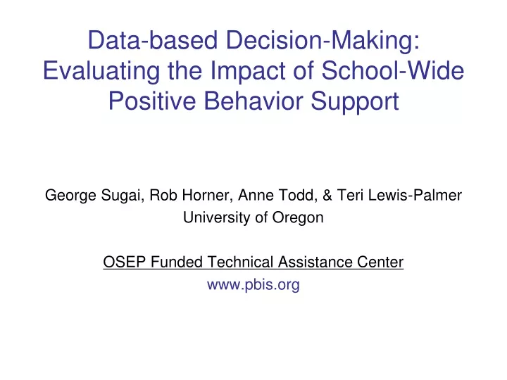 data based decision making evaluating the impact of school wide positive behavior support