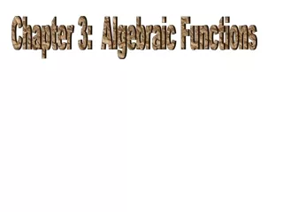 Chapter 3:  Algebraic Functions