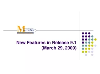 New Features in Release 9.1 (March 29, 2009)