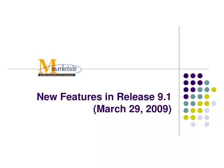 new features in release 9 1 march 29 2009