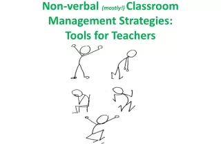 Non-verbal  (mostly!)  Classroom Management Strategies:  Tools for Teachers