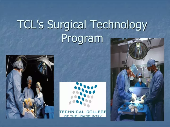 tcl s surgical technology program