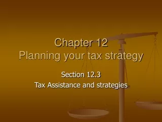 Chapter 12 Planning your tax strategy