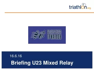 B riefing  U23 Mixed Relay