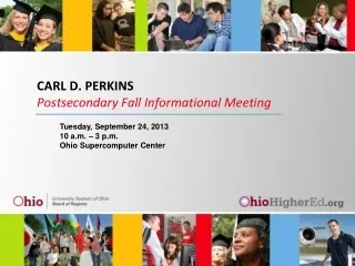 CARL D. PERKINS Postsecondary Fall Informational Meeting