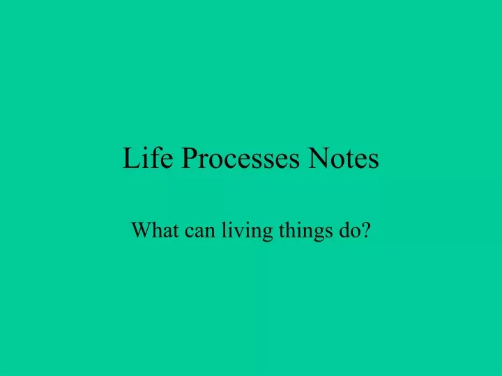 life processes notes