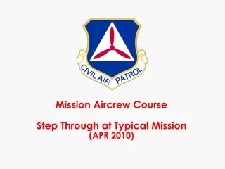 Mission Aircrew Course Step Through at Typical Mission  (APR 2010)