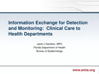 Information Exchange for Detection and Monitoring:  Clinical Care to Health Departments