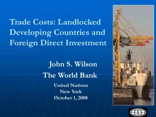 Trade Costs: Landlocked Developing Countries and Foreign Direct Investment
