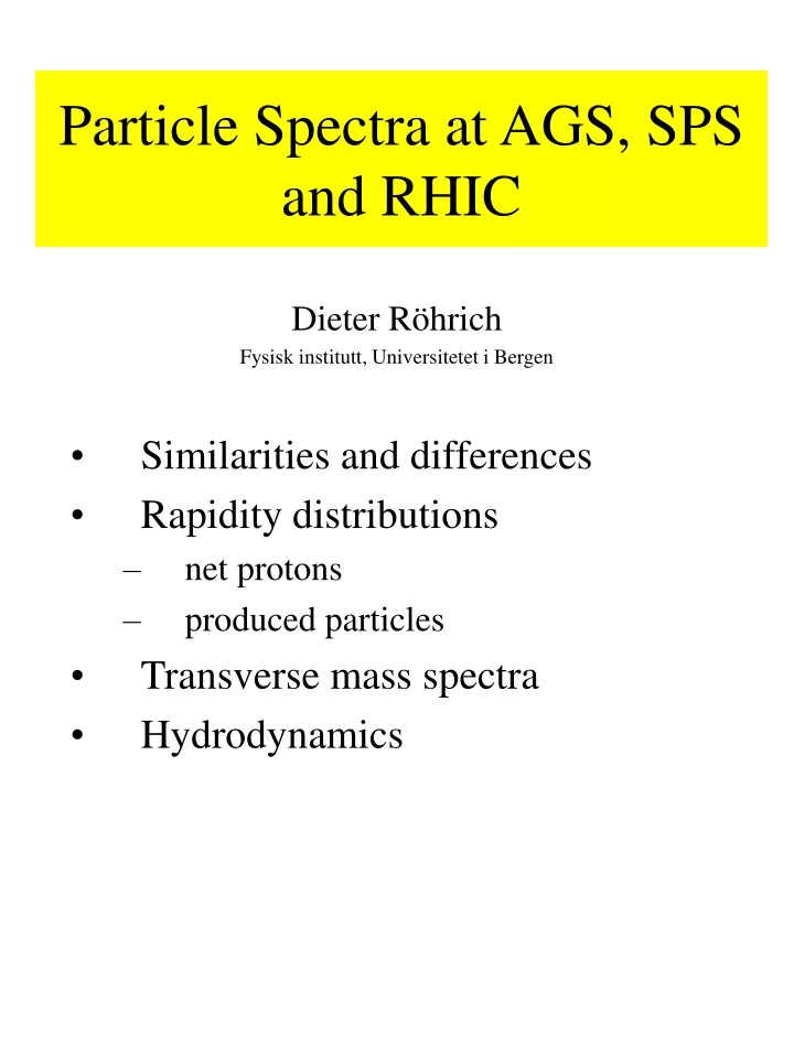 particle spectra at ags sps and rhic