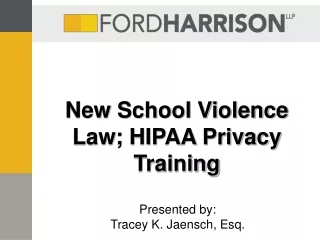 New School Violence Law; HIPAA Privacy Training