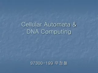 Cellular Automata &amp;  DNA Computing