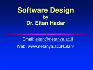 Software Design by Dr. Eitan Hadar