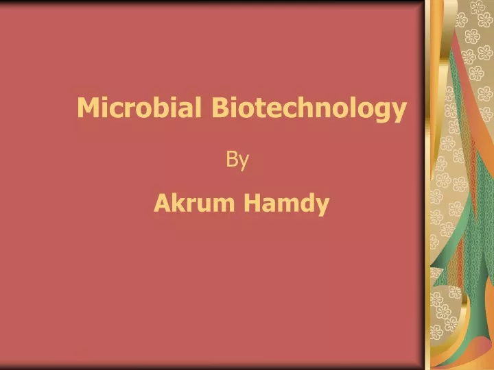 microbial biotechnology by akrum hamdy