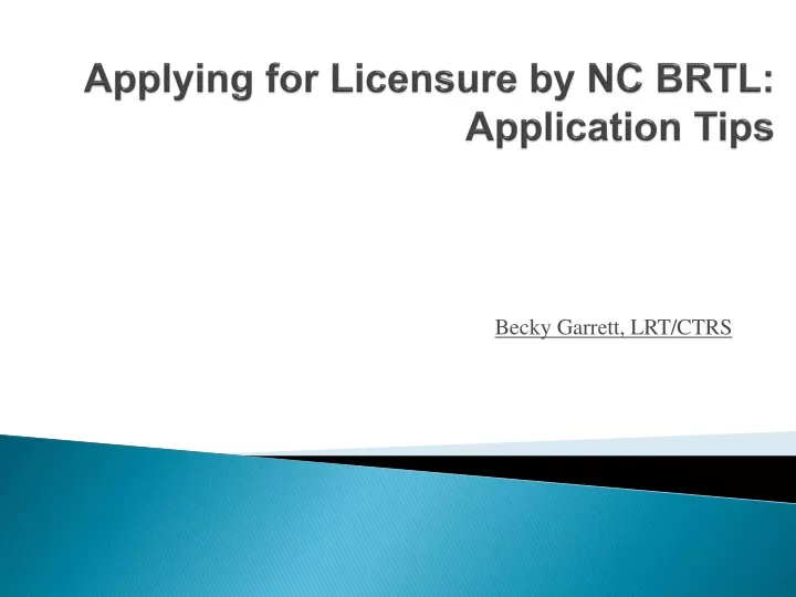 applying for licensure by nc brtl application tips