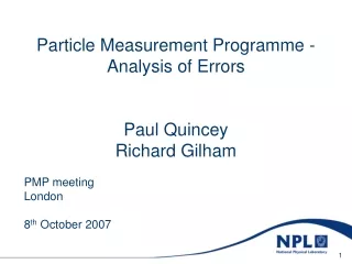 Particle Measurement Programme -Analysis of Errors Paul Quincey Richard Gilham