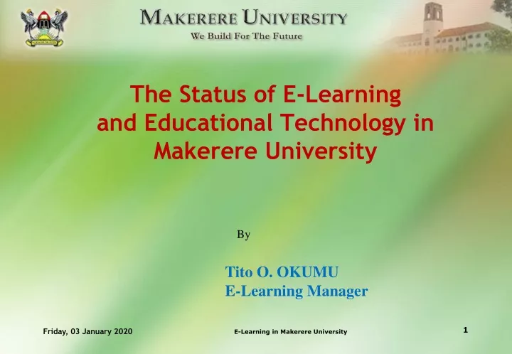 the status of e learning and educational technology in makerere university