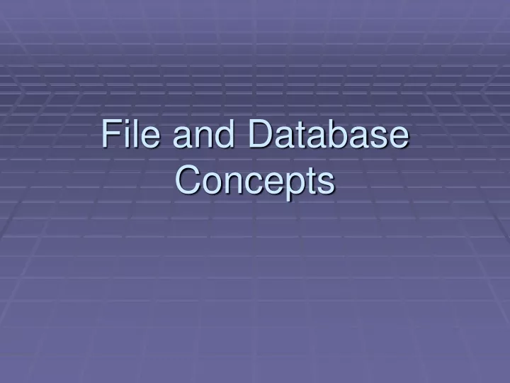 file and database concepts
