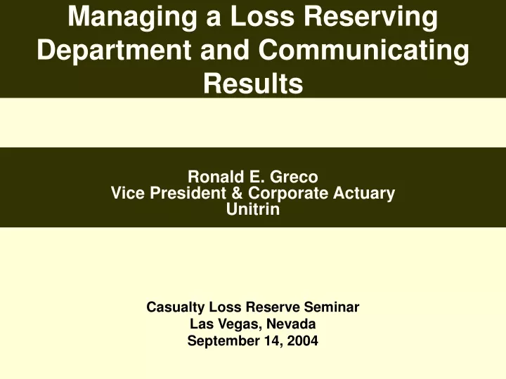 managing a loss reserving department and communicating results