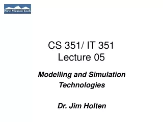 CS 351/ IT 351 Lecture 05