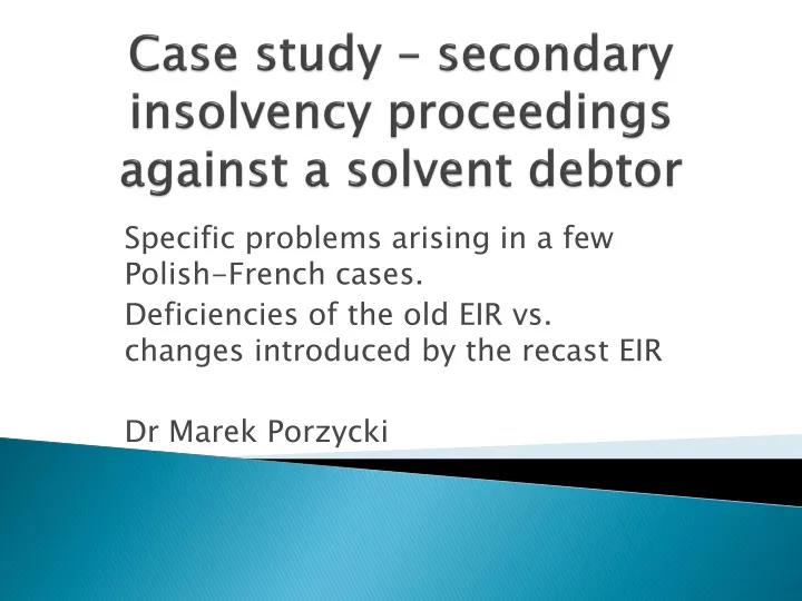 case study secondary insolvency proceedings against a solvent debtor