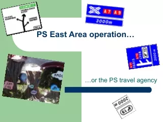 PS East Area operation…
